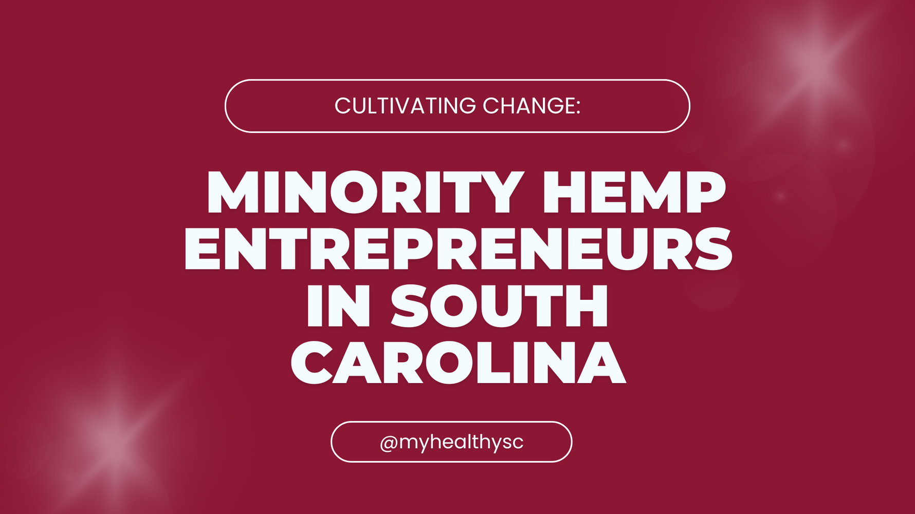 Cultivating Change: Minority Hemp Entrepreneurs in South Carolina